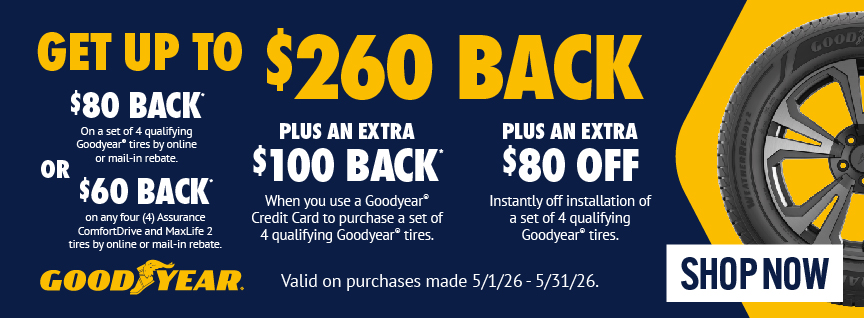 Goodyear — Get up to $260 Back